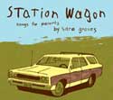 Station Wagon: Songs for Parents by Sara Groves